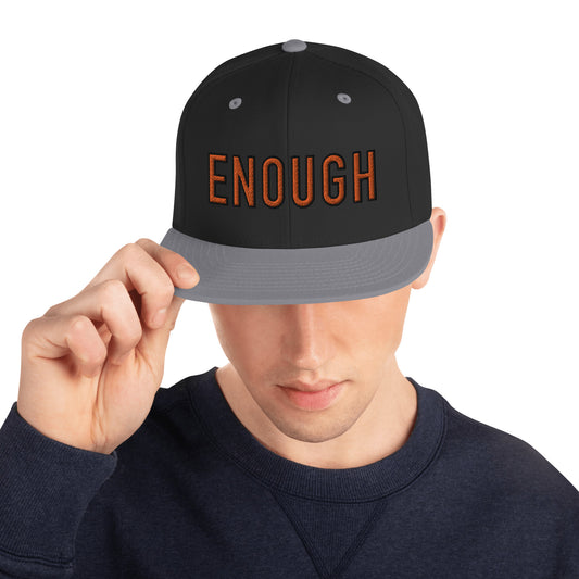 Enough Snapback Hat